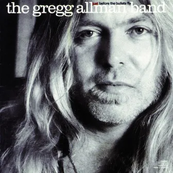 Just Before The Bullets Fly by The Gregg Allman Band