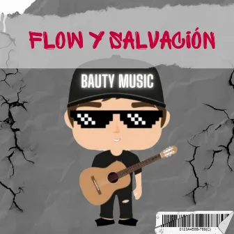 Flow Y Salvación by Bauty Music