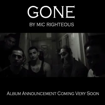 Gone by Mic Righteous