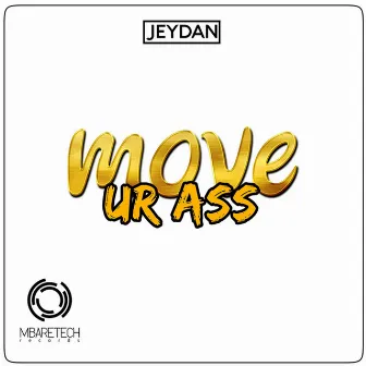 Move Ur Ass by Jeydan