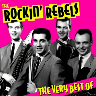 The Very Best Of by The Rockin' Rebels