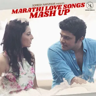 Marathi Love Songs Mashup 2022 by Somesh Narvekar