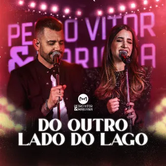 Do Outro Lado Do Lago by Pedro Vitor e Mariana