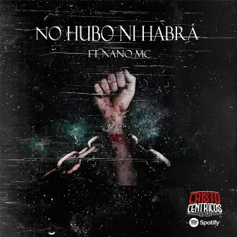 No hubo ni habrá by Cristocentricos Familia