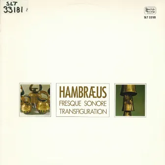 Hambræus: Fresque sonore & Transfiguration by Bengt Hambræus