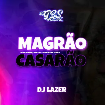 MAGRÃO AVANÇADO MEGA DO CASARÃO by DJ Lazer