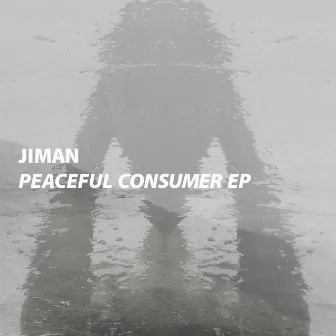 Peaceful Consumer - EP by Jiman