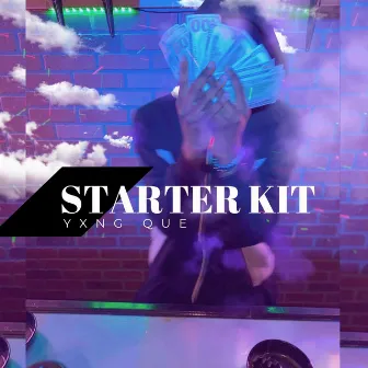 STARTER KIT by Yxng Que