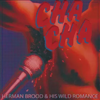 Cha Cha (Live) by Herman Brood & His Wild Romance