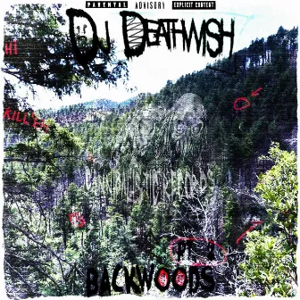 Backwoods Pt. 2 by DJ Deathwish