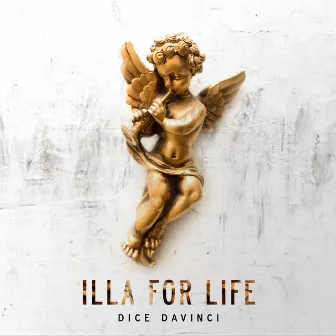 Illa for Life by Dice DaVinci