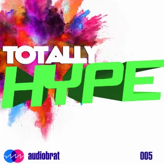 Totally Hype by Audiobrat