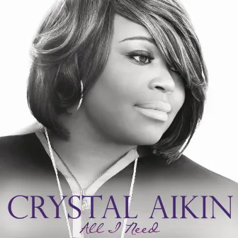 All I Need by Crystal Aikin