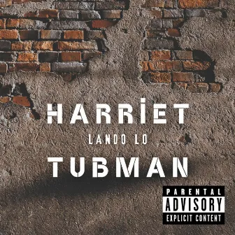 Harriet Tubman by Lando Lo