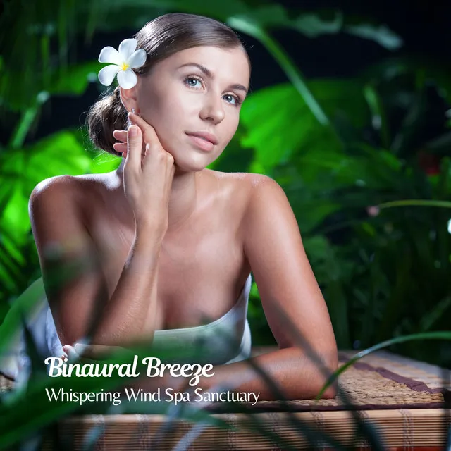 Binaural Breeze: Whispering Wind Spa Sanctuary