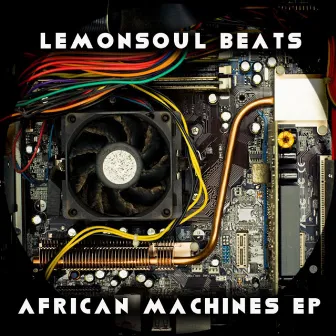 African Machines EP by LemonSoul Beats