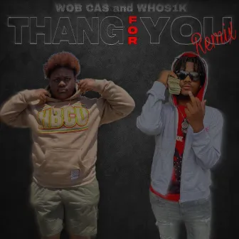 Thang For You by Wob Cas