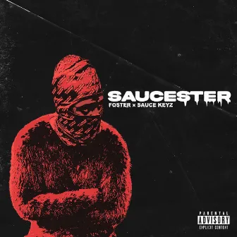 Saucester by Sauce Keyz