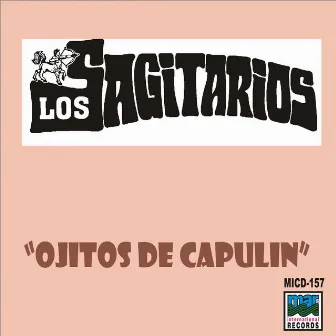 Ojitos De Capulin by Los Sagitarios