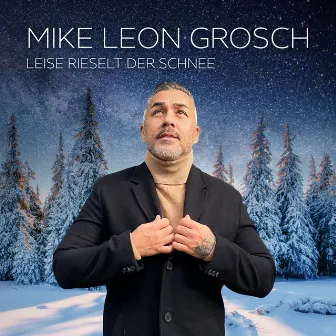 Leise rieselt der Schnee by Mike Leon Grosch