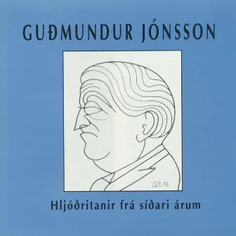 Hljóðritanir frá síðari árum by Guðmundur Jónsson