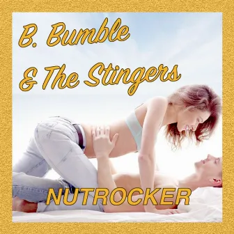 Nutrocker by B. Bumble & The Stingers