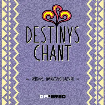 Destinys Chant by Siva Prayojan