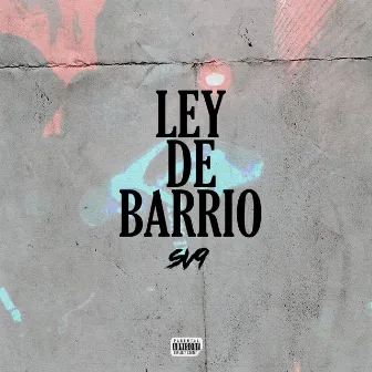 Ley de barrio by Sv9