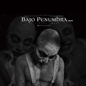 Bajo Penumbra (Delux) by El Pinche Mara