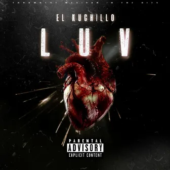 LUV by El Kuchillo