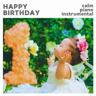 Happy Birthday (Calm Piano Instrumental) by Elisabeth Mae James