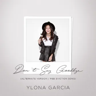 Don't Say Goodbye (Alternate Version) by Ylona Garcia