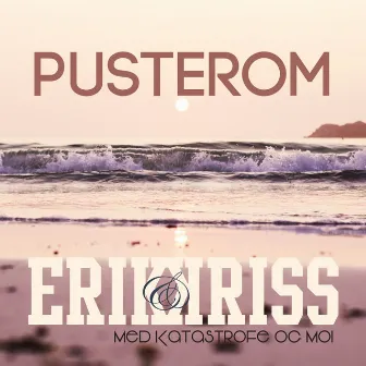 Pusterom by Erik Og Kriss