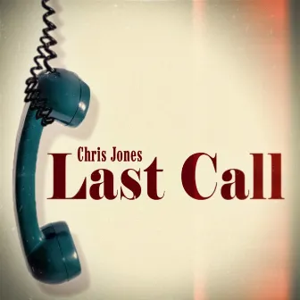 Last Call by Chris Jones