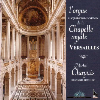 L'orgue De La Chapelle Royale De Versailles by Unknown Artist