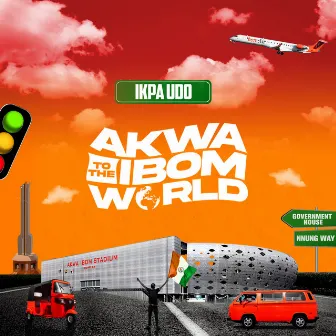 Akwa Ibom To The World by Ikpa Udo