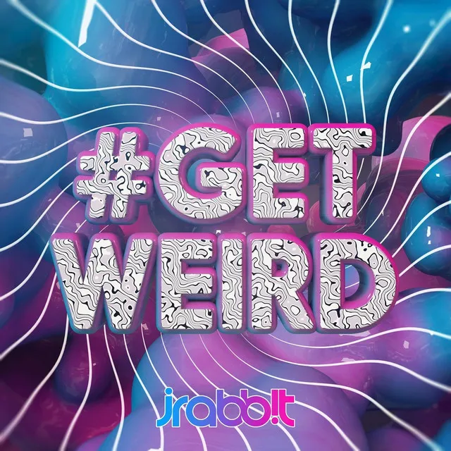 Get Weird - Single