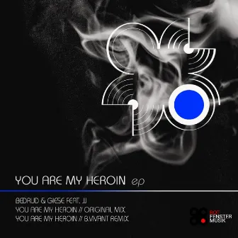 You Are My Heroin by Giese