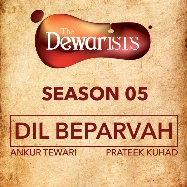 Dil Beparvah - The Dewarists, Season 5