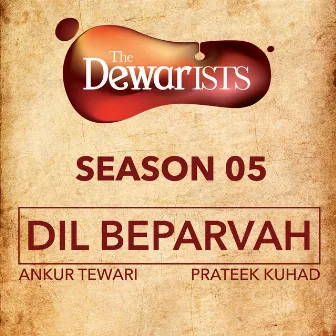 Dil Beparvah (The Dewarists, Season 5) by Prateek Kuhad