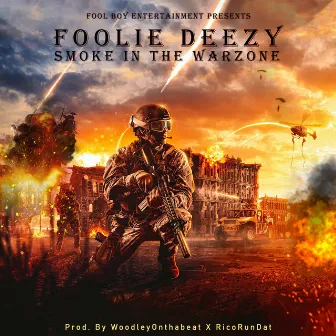 Smoke In The Warzone by Foolie Deezy