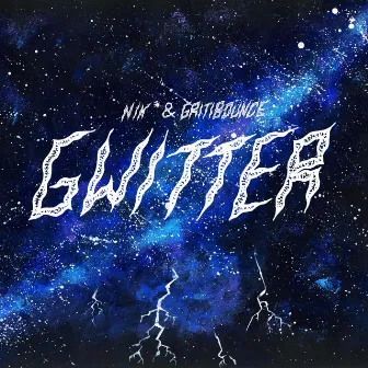 GWITTER by Nik*