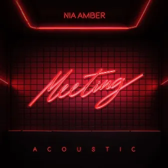 Meeting (Acoustic Version) by Nia Amber