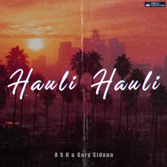 Hauli Hauli by A S K