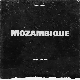 Mozambique by Prod. Kayks