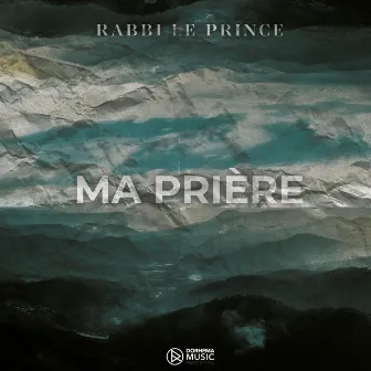 Ma prière by Rabbi le Prince