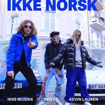 Ikke Norsk by Kevin Lauren