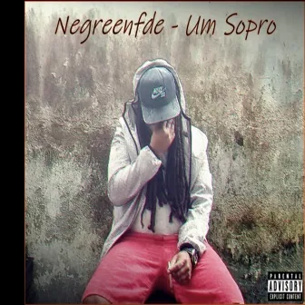 Um Sopro by NegreenfDe