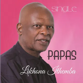 Likhona Ithemba by Papas