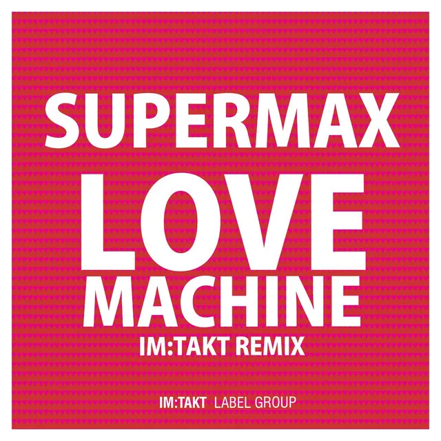 Love Machine - im:Takt Remix Club Edit